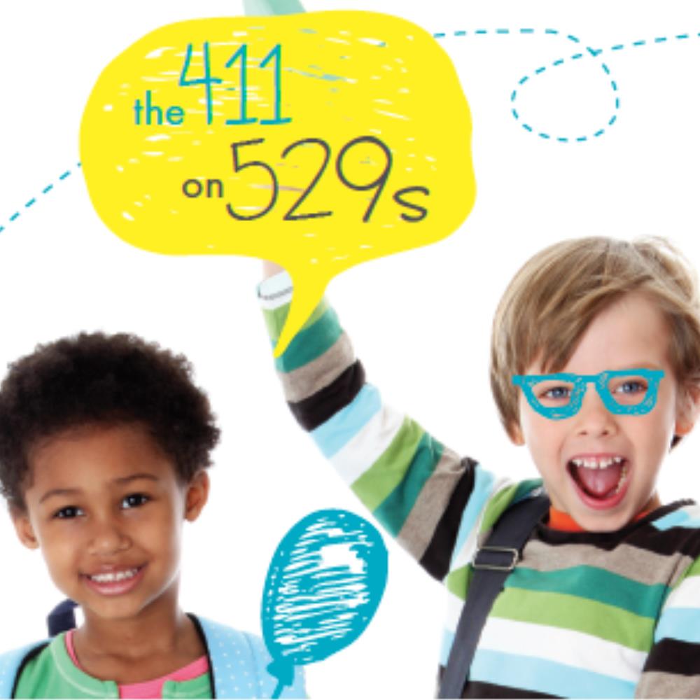 Image for blog The 411 on 529's