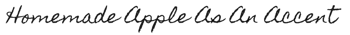 Homemade Apple as an accent font, preview.
