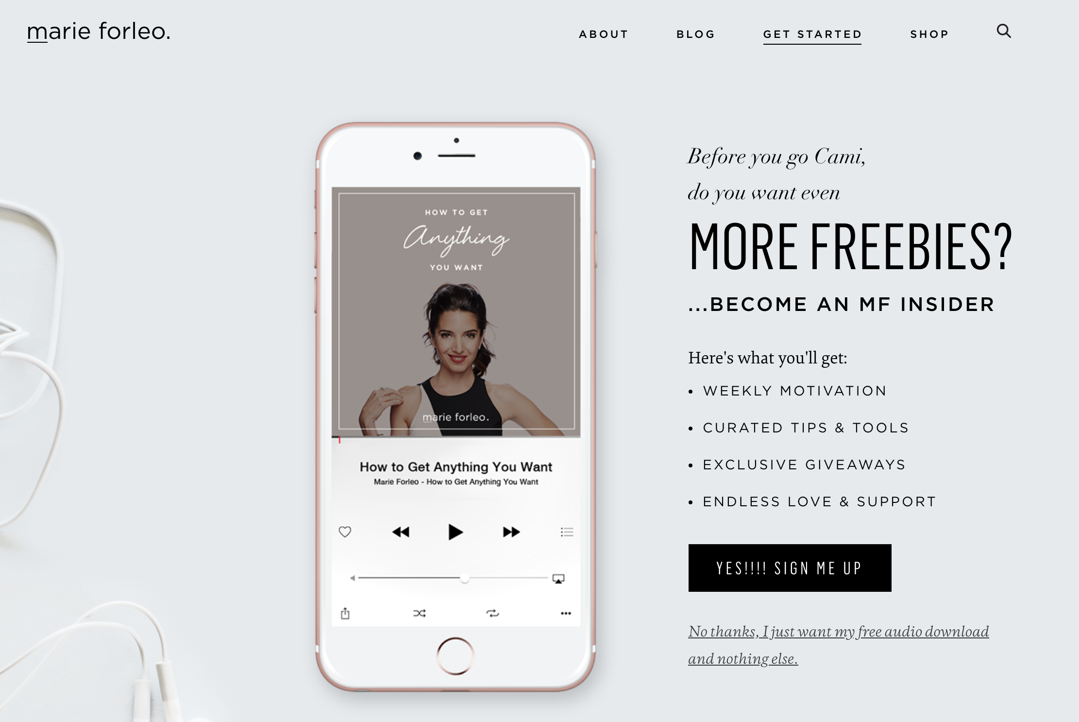 Your funnel can always lead into another, like Marie Forleo's thank you page containing the option to subscribe to her newsletter.