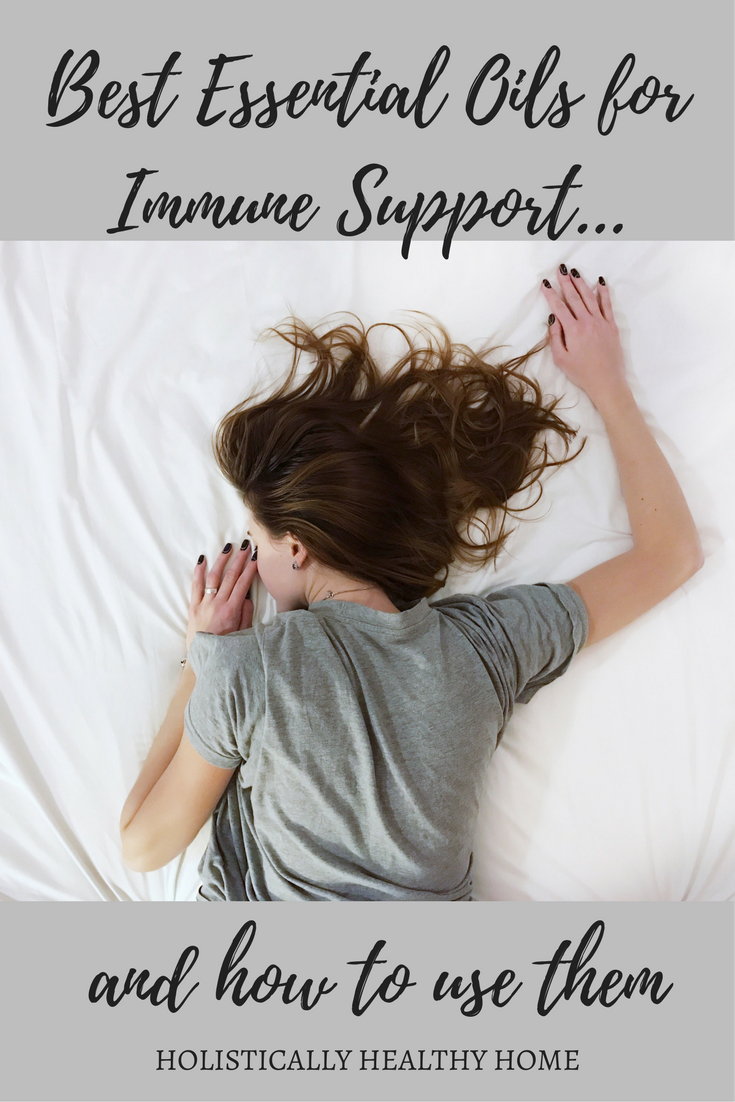 Essential Oils for Immune Support... and how to use them!