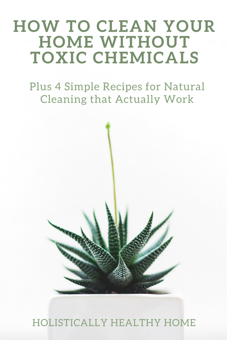 How to Clean Your Home Without Toxic Chemicals + 4 DIY Green Cleaning Recipes