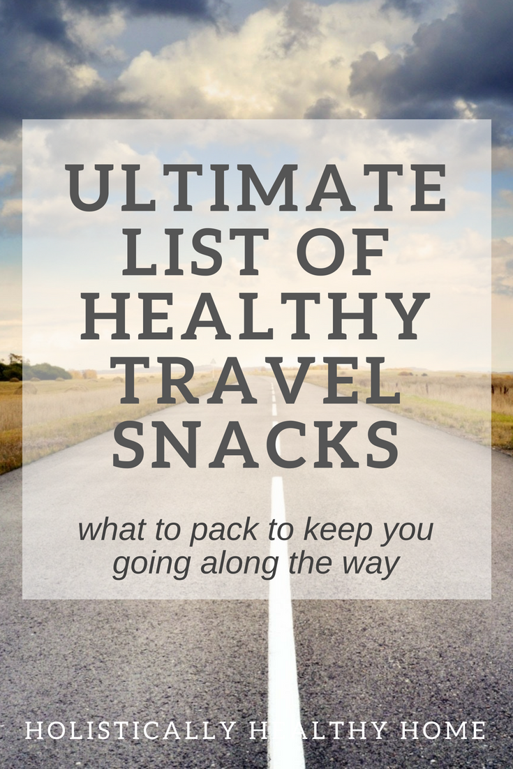 the ultimate list of healthy travel snacks