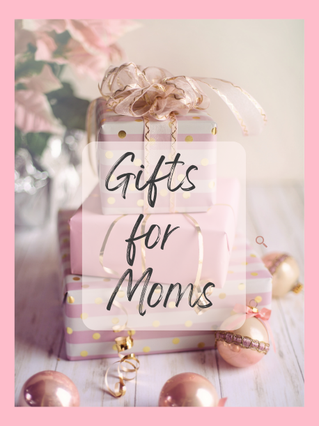 Gifts for Moms