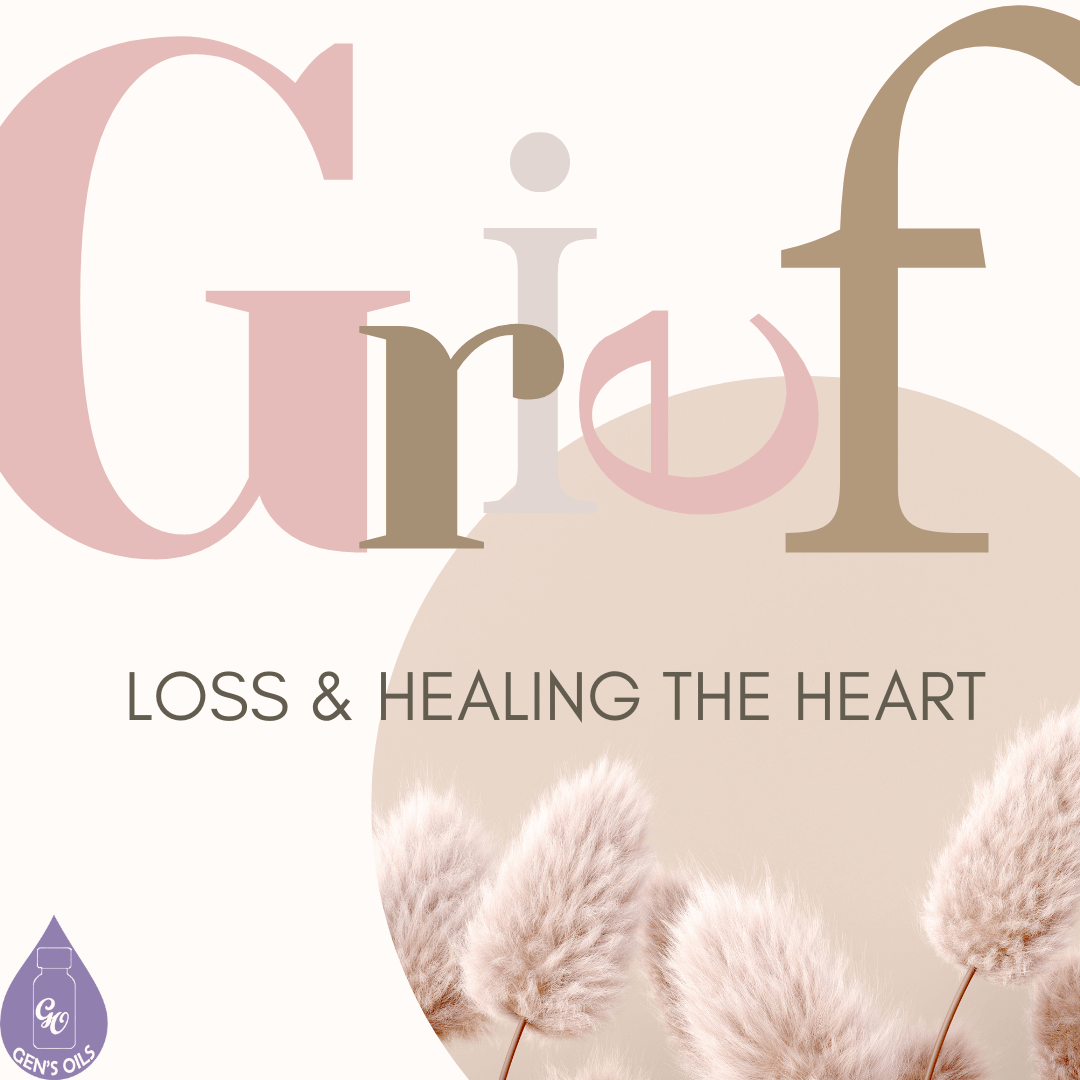 Grief, Loss & Healing the Heart