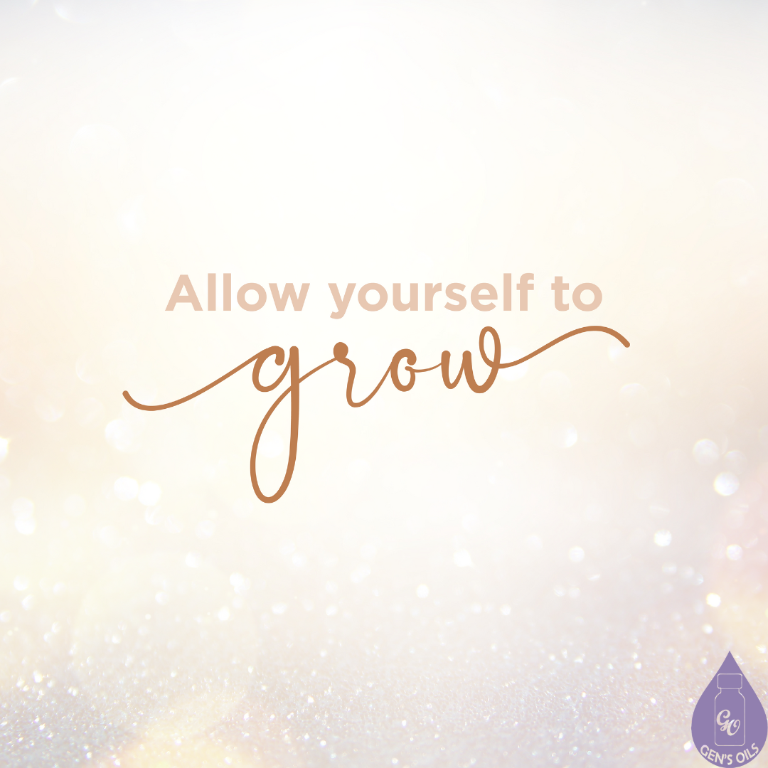 Allow yourself to grow