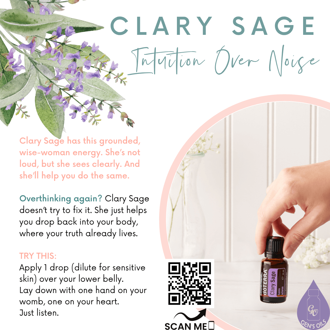 Clary Sage. Intuition over noise. Scan the QR code to purchase Clary Sage essential oil.