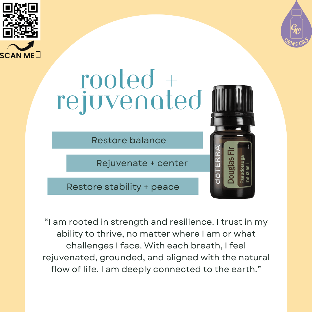 Douglas Fir: Rooted & Rejuvenated affirmation. The QR code opens a link to purchase Douglas Fir essential oil.