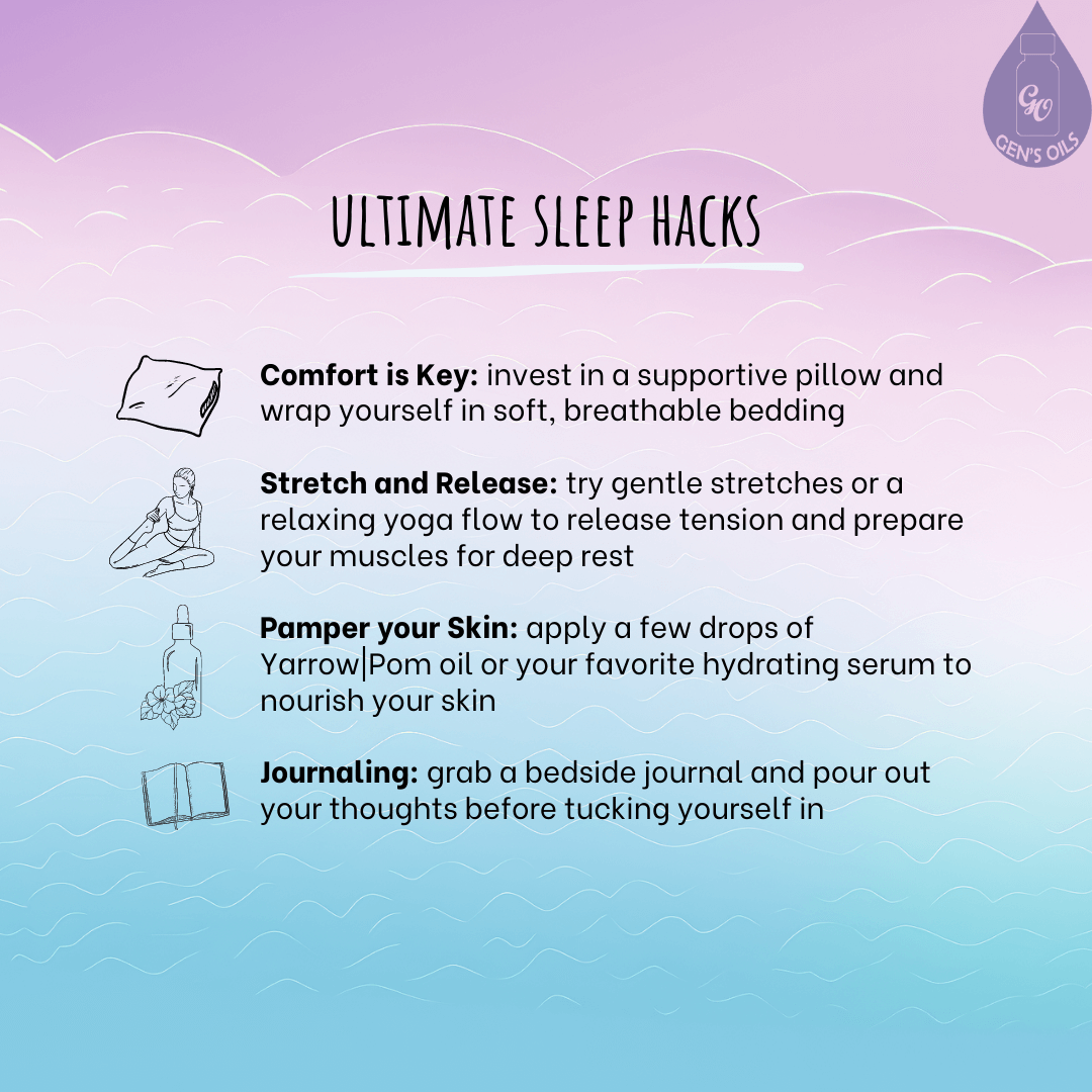 Ultimate Sleep Hacks: Comfort is key. Stretch & Release. Pamper your skin. Journaling.