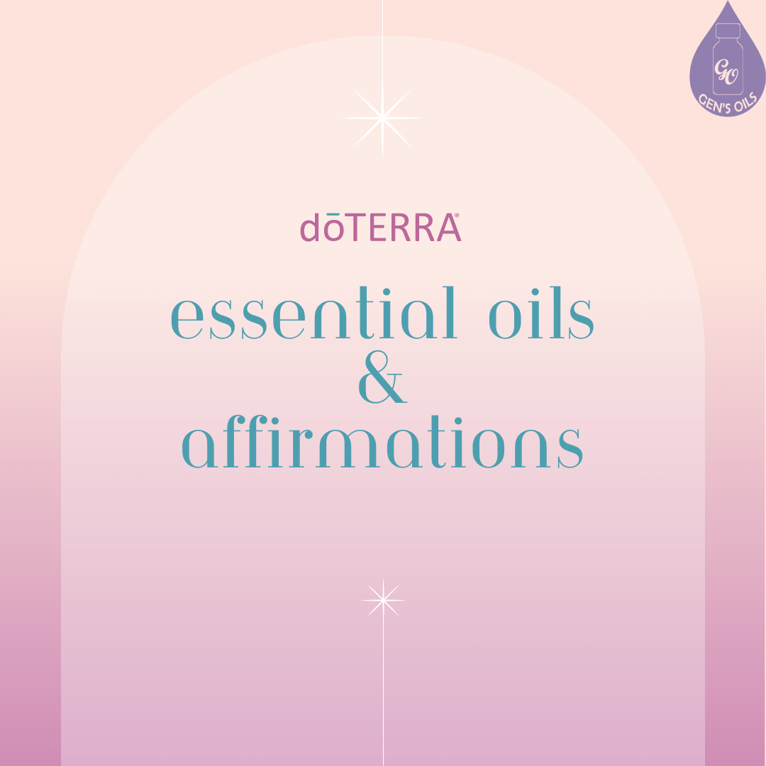 Essential Oils & Affirmations