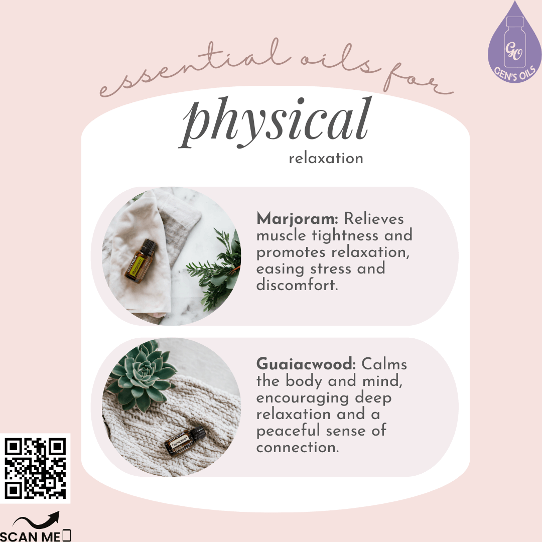 How essential oils like Marjoram & Guaiacwood can be used to help with physical relaxation. The QR code open a link to purchase Marjoram & Cedarwood essential oils.