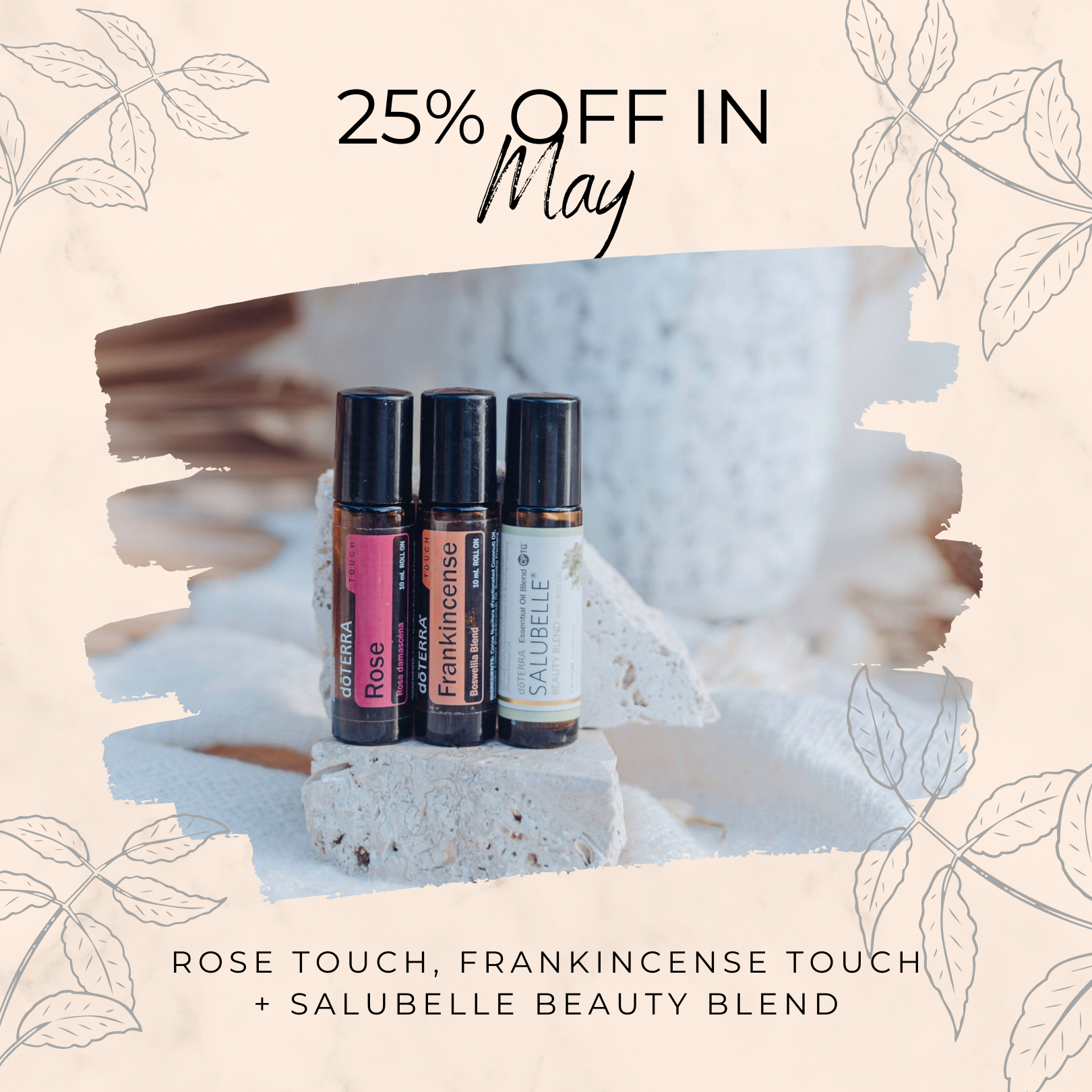 Save 25% on Rose Touch, Frankincense Touch & Salubelle Beauty Blend