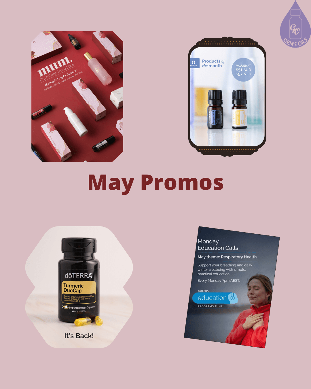 May Promotions. Mother's Day Collection. Turmeric DuoCap. POM - Peppermint & Thinker. Monday Education Program.