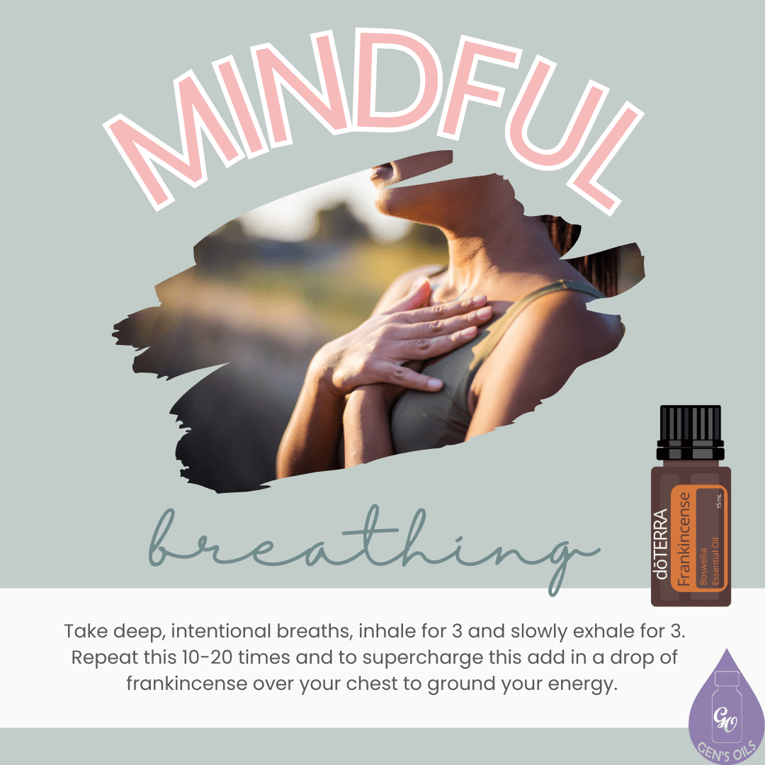 Mindful Breathing + instructions. In the centre is a woman with hands crossed over heart & a in the bottom right corner a bottle of Frankincense.
