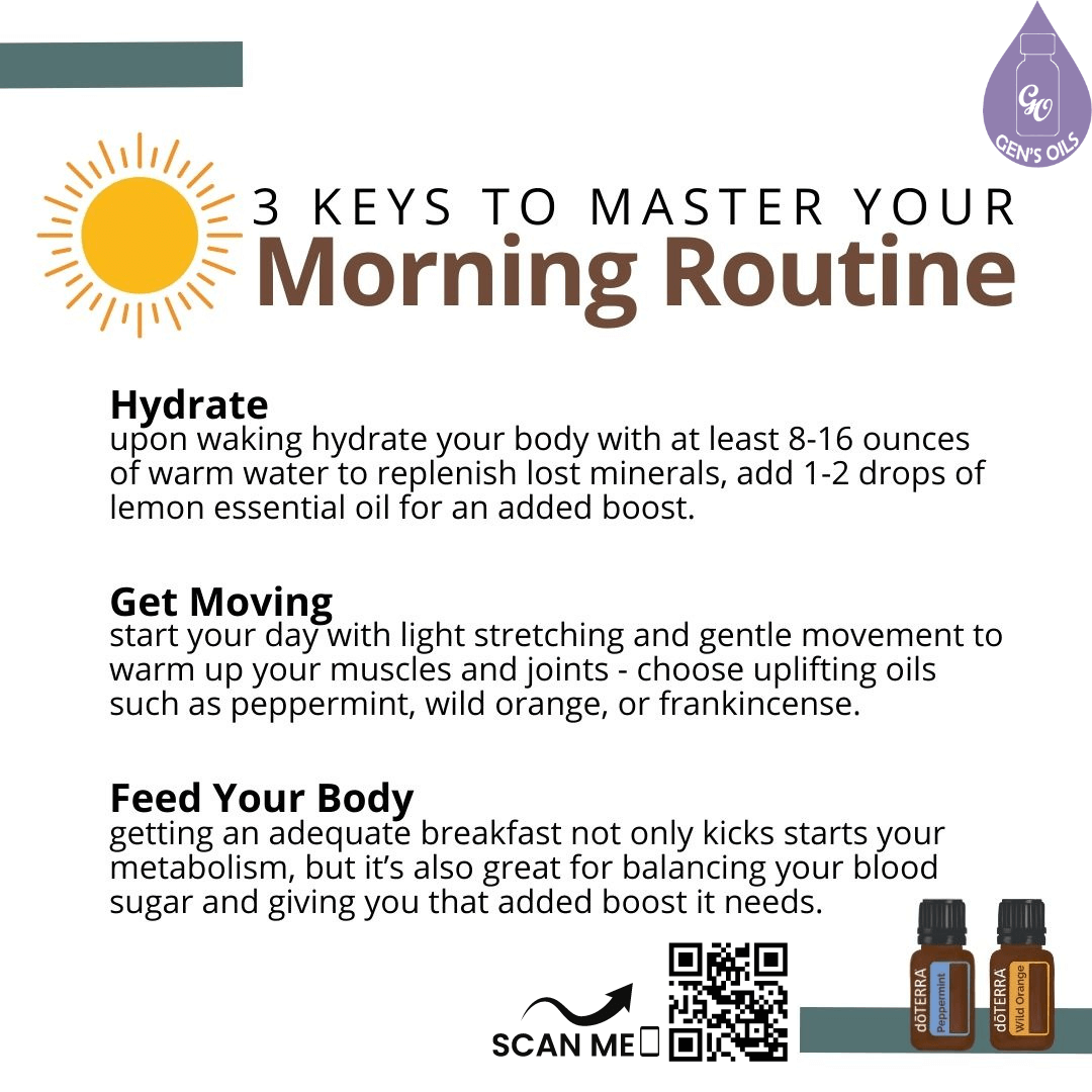3 keys to mastering your morning routine. Scan the QR code to purchase the essential oils mentioned.