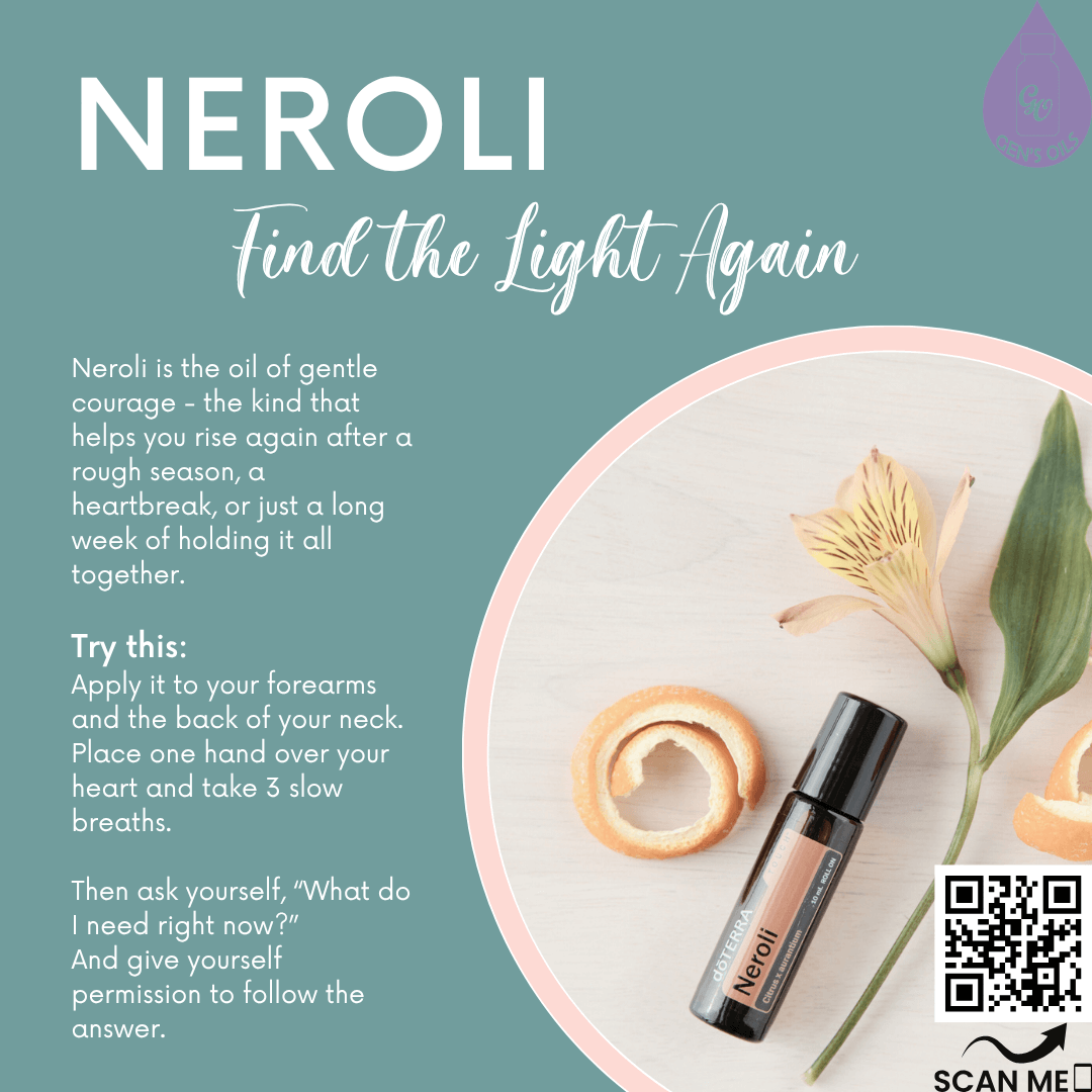 Neroli: Find the Light Again. Scan the QR code to purchase Nerolie essential oil.