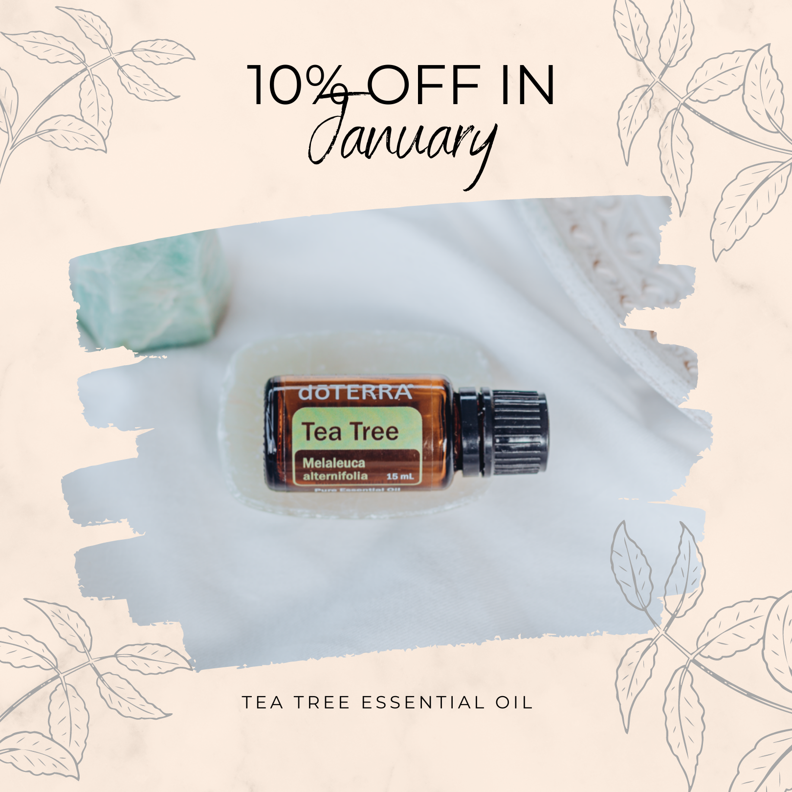 10% off in January - Tea Tree essential oil