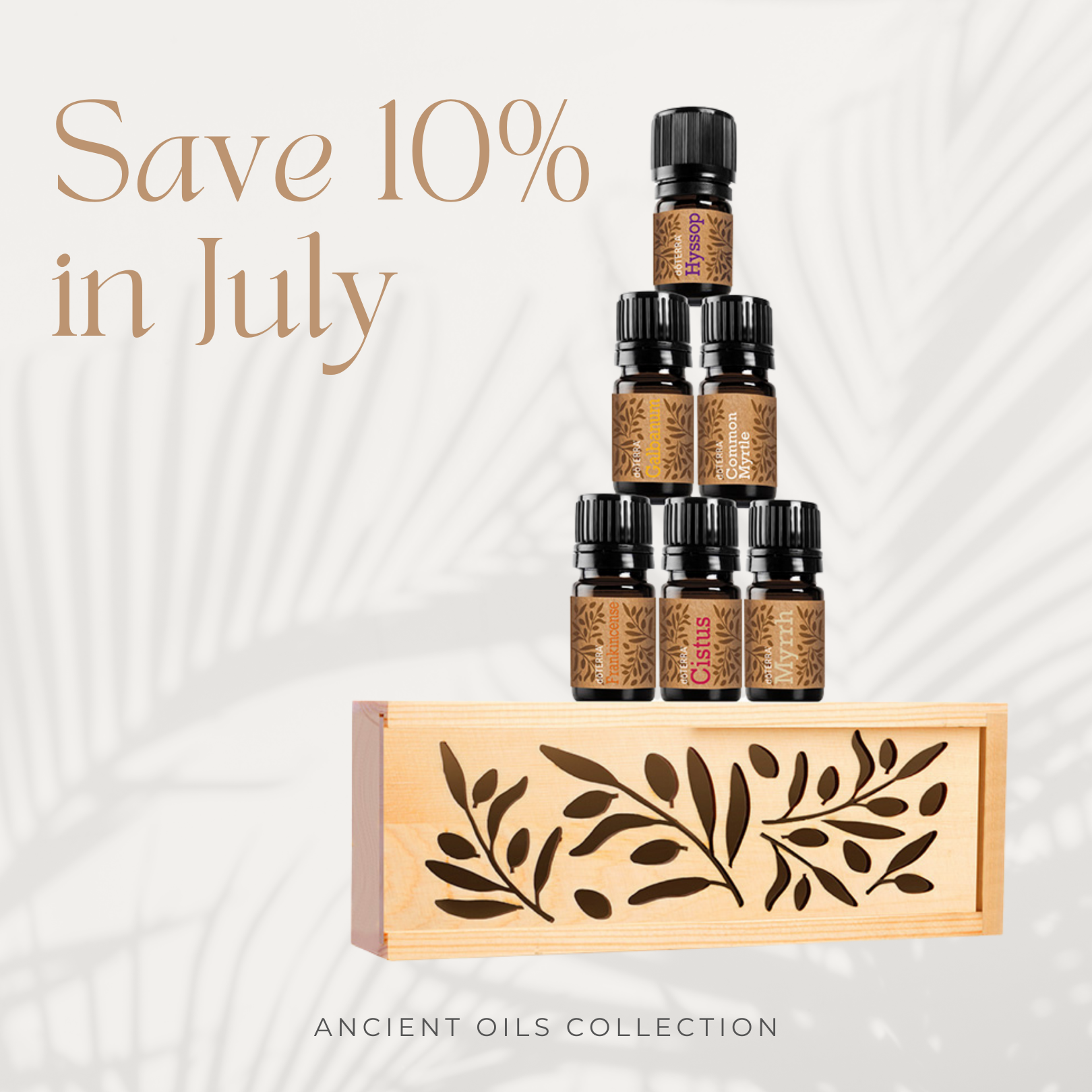 Save 10% in July - Ancient Oils Collection