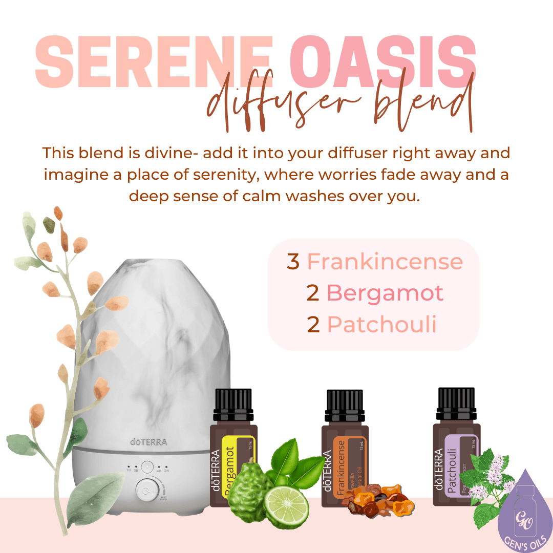 Serene Oasis diffuser blend. 3 drops Frankincense, 2 drops Bergamot, 2 drops Patchouli
