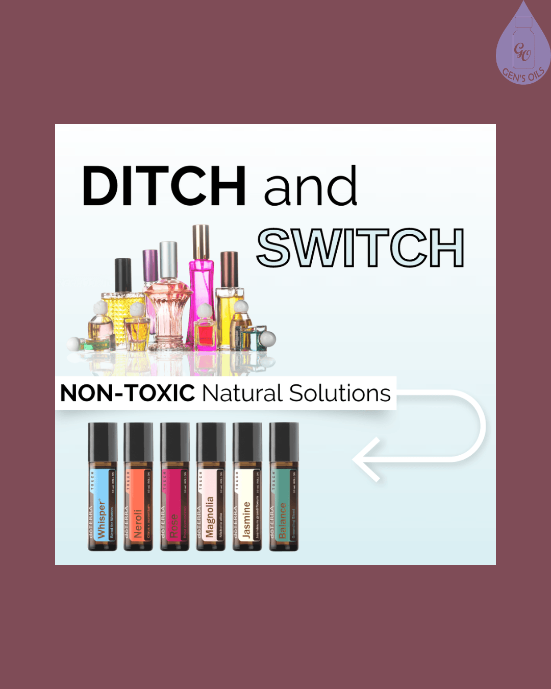 A collection of perfume bottles and essential oil roller bottles with the text DITCH and SWITCH, NON-TOXIC Natural Solutions.