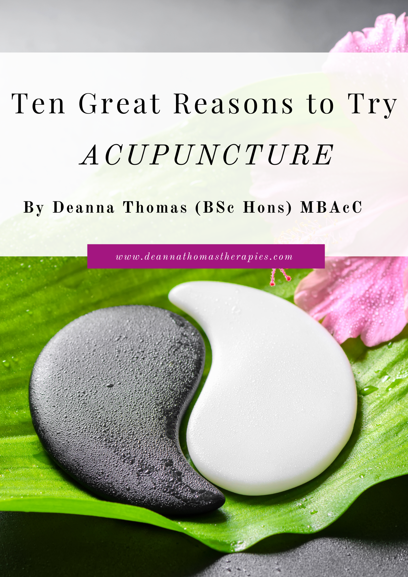 Free eBook cover for 'Ten Great Reasons to Try Acupuncture' by Deanna Thomas, featuring yin-yang stones on a green leaf background.
